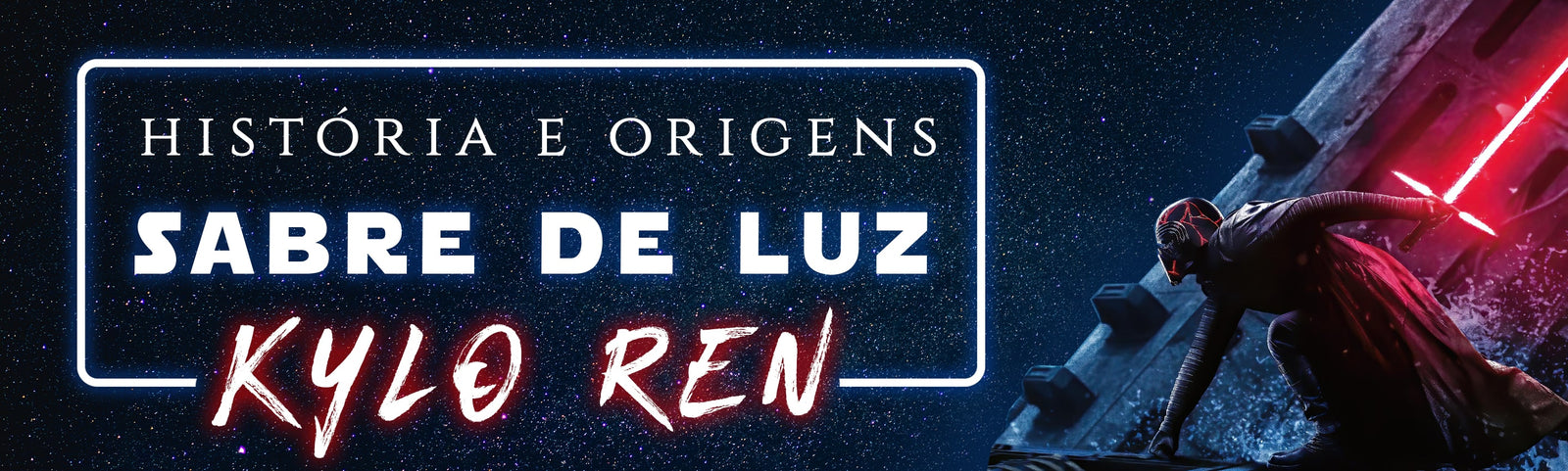Sabre de luz de Kylo Ren